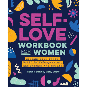 Self-Love Workbook for Women by Megan Logan