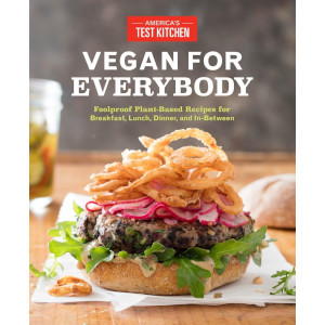 Vegan for Everybody by America's Test Kitchen